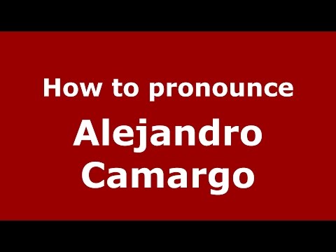 How to pronounce Alejandro Camargo (Spanish/Argentina) - PronounceNames.com