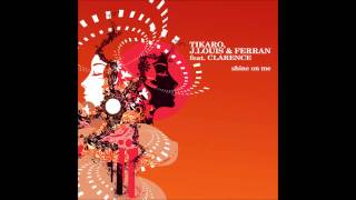 Taito Tikaro, J Louis & Ferran Benavent - Shine On Me (Miki Hernandez & Gio Ruano Remix)