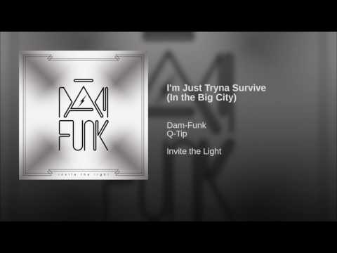 Video thumbnail for I’m Just Tryna Survive (In the Big City)