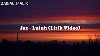 Jaz - Luluh (Lirik Video)