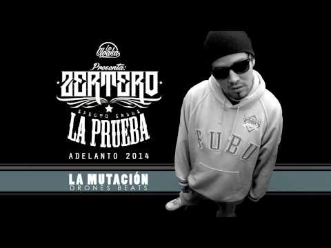 ZERTERO MC - LA MUTACIÓN / ADELANTO 2014 "LA PRUEBA"  (OFICIAL)