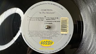 E-Motion – In The Moment (Nelson's Vocal Remix) - Gossip Records – GG1020 (1999)