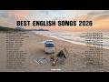 🩶Best 100 English Songs 2026 Chill Vibes Playlist Easy Listening Spotify Music 2026