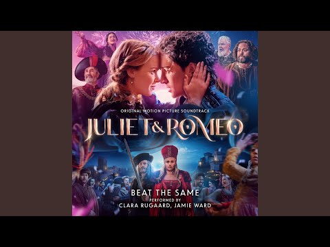 Beat The Same (From Juliet  & Romeo)