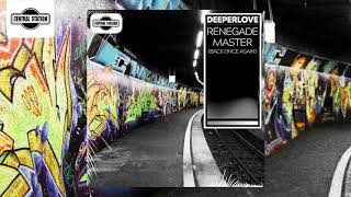 Deeperlove - Renegade Master (Back Once Again) video