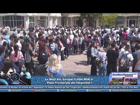 La Mulți Ani, Europa! FLASH MOB în Piața Tricolorului din Târgoviște !