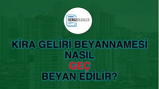 Kira Geliri Beyannamesini Geç Verenler İçin Rehber: Pişmanlık Talepli 