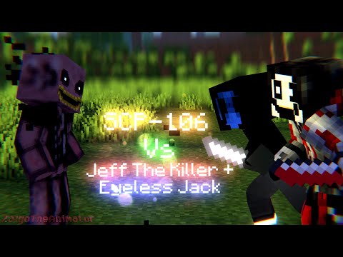 SCP-106 vs Eyeless Jack and jeff the killer - Minecraft Animation
