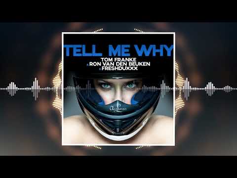 Tom Franke & Ron van den Beuken & Freshduxxx - Tell Me Why (Ron van den Beuken Remix)