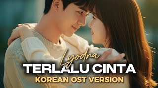 Download lagu Terlalu Cinta – Lyodra feat Yovie Widianto | Korean Version OST | Jinwoo & Hana mp3 Download lagu Terlalu Cinta – Lyodra feat Yovie Widianto | Korean Version OST | Jinwoo & Hana mp3