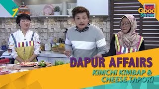 Download lagu Dapur Affairs: Kimchi Kimbap & Cheese Tapoki | Feel Good Show (2018) mp3