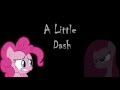 A Little Dash (Pinkamena's Song) 