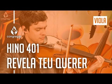 🎻 Hino 401 -  Revela teu querer  - Viola - Hinário 5 CCB - Viola Hoyden 🎻