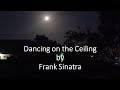 Frank Sinatra - Dancing on the Ceiling