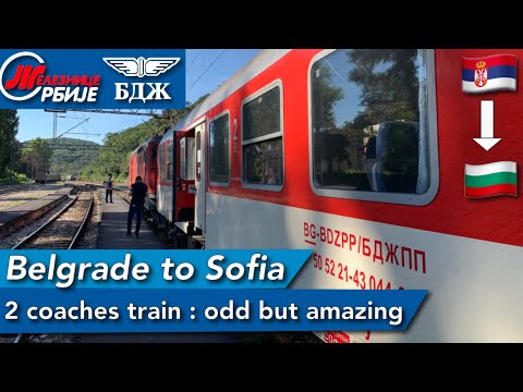 Belgrade to Sofia by Train: Odd, Dirty, Yet Stunning