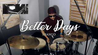 Better Days - Franco (Drum Cover by Badie Salimbagat)