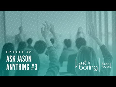 Ask Jason Anything #3