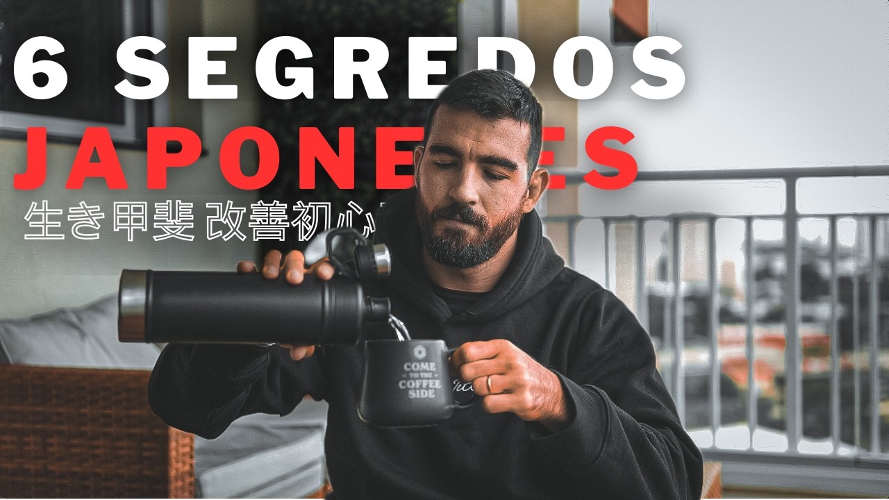 The 6 Japanese Secrets to Change Your Life