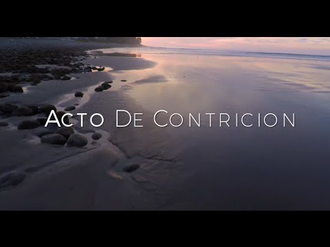 Click to Watch the Acto de Contricion video Click to Watch the Acto de Contricion video