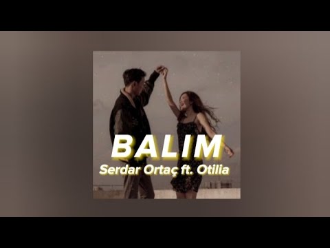serdar ortaç ft. otilia // balım