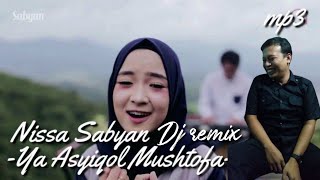 Download lagu YA ASYIQOL MUSTHOFA- NISA SABYAN DJ REMIX mp3