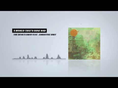 A World That's Gone Bad - The Devil's Sway Feat . Christine Smit ( Blues )