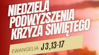 SŁOWO NA NIEDZIELĘ - XXIV Niedziela Zwykła Rok C - abp Józef Górzyński - 14.09.2025 r.