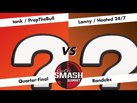 CenCal Smash Summit - Randubs - Quarter-Final - tank/PrepTheBull vs Lanny/Heated 24/7