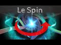 Le Spin (physique fondamentale) - Passe-science #28