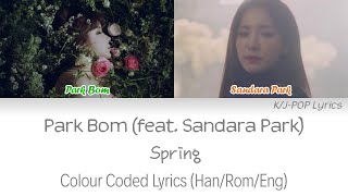 Download lagu Park Bom (박봄) - Spring (봄) [feat. Sandara Park] Colour Coded Lyrics (Han/Rom/Eng) mp3