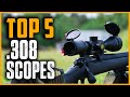 Best Scopes for 308 Rifle 2024 | Top 5 Best Scopes for 308 Rifle [Long Range & Budget]