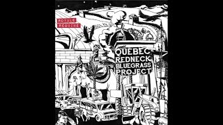 Québec Redneck Bluegrass Project - J'me pensais gawa