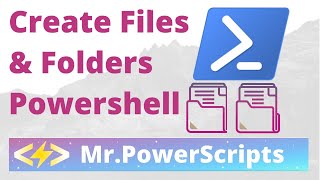 Create Files and Folders in Powershell