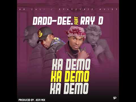 DAD-D Ft ray-dee  ka demo