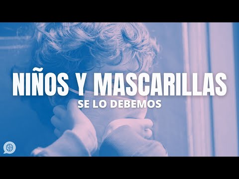 Mascarillas en los niños: se lo debemos