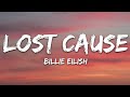 Billie Eilish - Lost Cause (Lyrics)