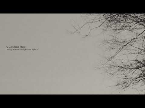 A Cerulean State - The warmth I searched for