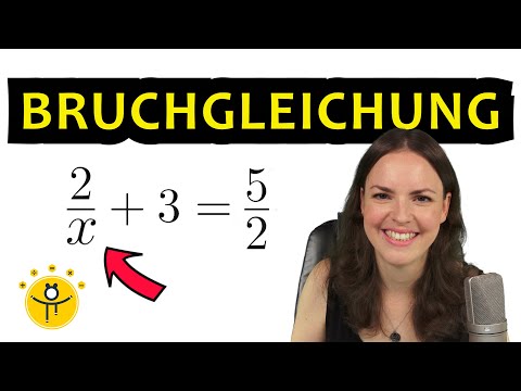 Bruchgleichungen einfach erklärt – einfache Bruchgleichung lösen