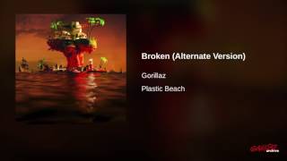 Gorillaz - Broken (Alternate Version)