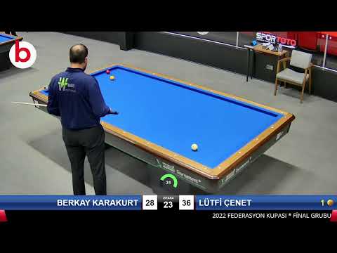 BERKAY KARAKURT & LÜTFİ ÇENET Bilardo Maçı - 2022 FEDERASYON KUPASI-FİNAL GRUBU 1/4