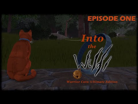 Into The Wild: Episode One | Warrior Cats: Ultimate Edition (DESC)