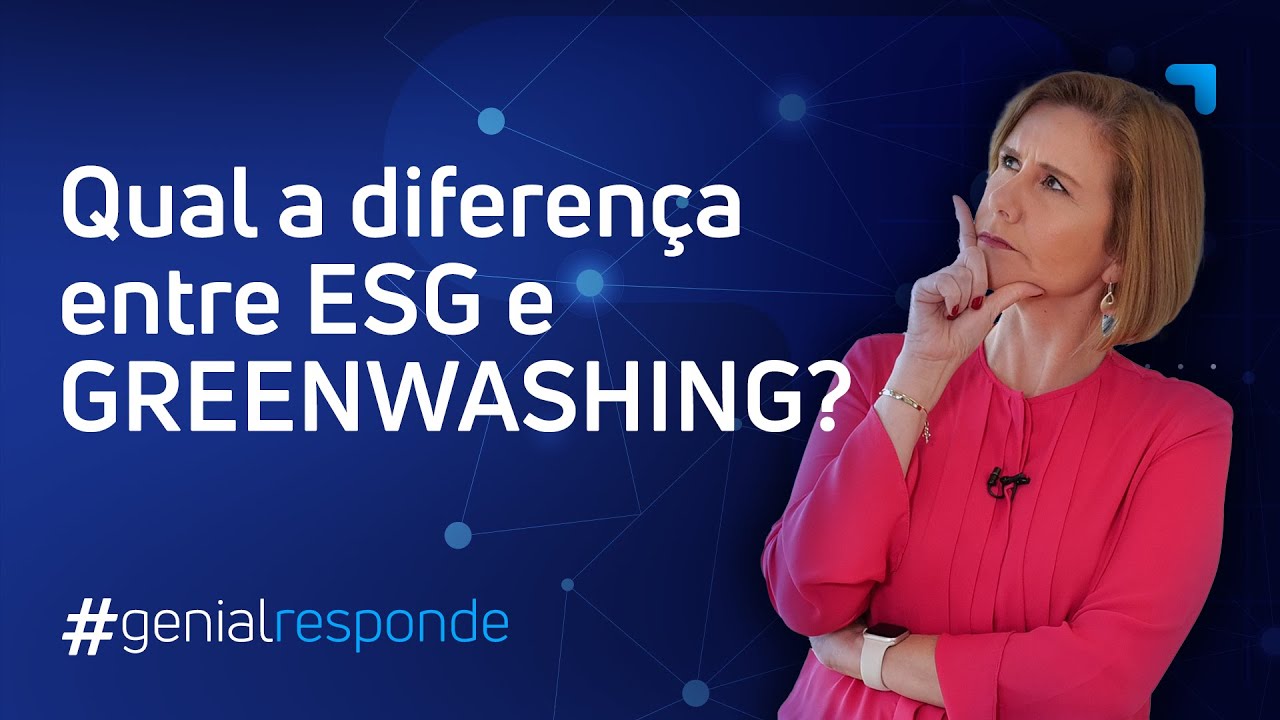 Qual a diferença entre ESG e GREENWASHING? #GenialEnsina