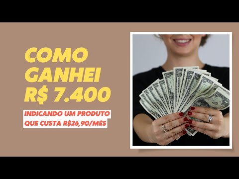 Como Ganhei mais de R$ 7 mil indicando um produto que custa R$26,90 por mês