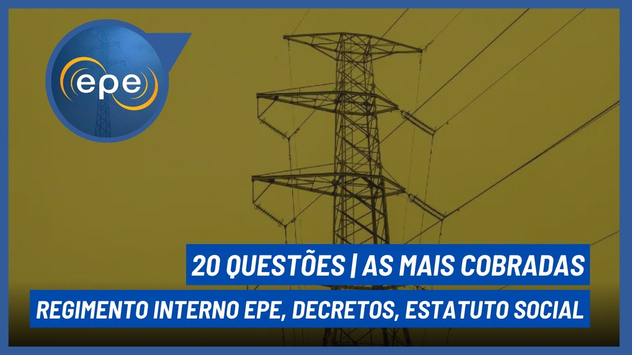 REGIMENTO INTERNO DA EPE | AS MAIS COBRADAS EM CONCURSOS