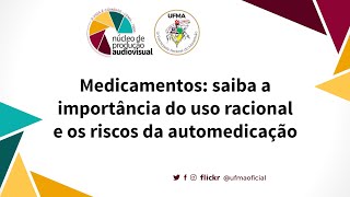 Medicamentos: saiba a importância do uso racional e os riscos da automedicação