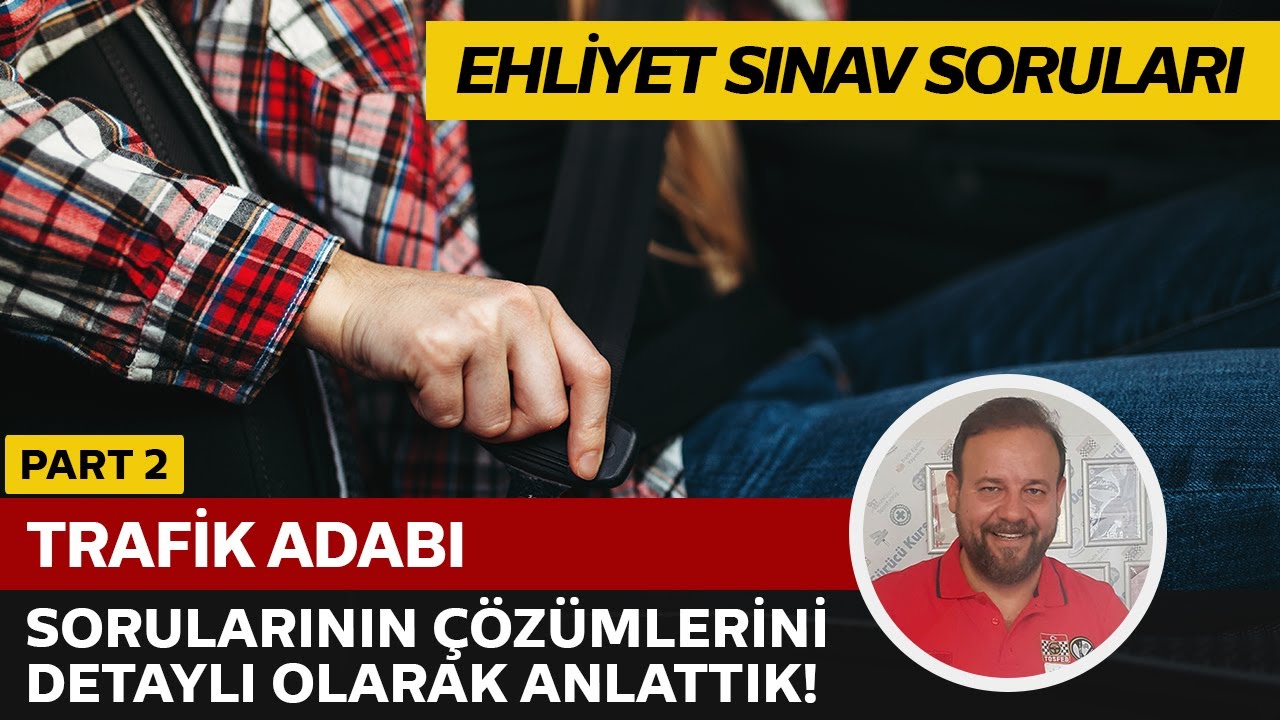 Trafik Adabı Soru Çözümü | Elektronik Ehliyet Sınavı (E-Sınav) | PART 2