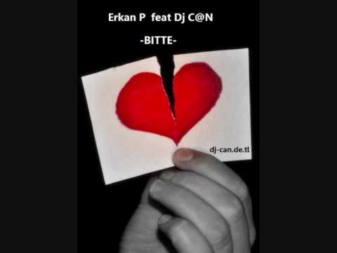 Erkan P feat DJ C@N -BITTE (Rmx)