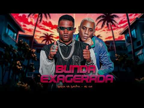 BUNDA EXAGERADA- BARCA NA BATIDA, MC GW