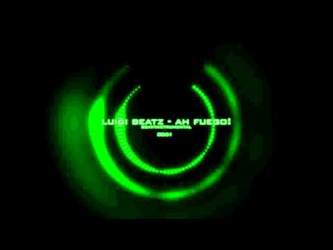 Luigi Beatz - Ah Fuego! (Beat/Instrumental)