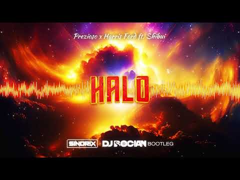 Prezioso x Harris Ford ft. Shibui - Halo (SINDRIX x DJ BOCIAN BOOTLEG)